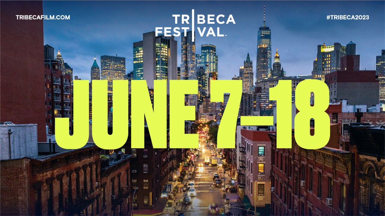 16 Films To Look Forward to at Tribeca Film Festival