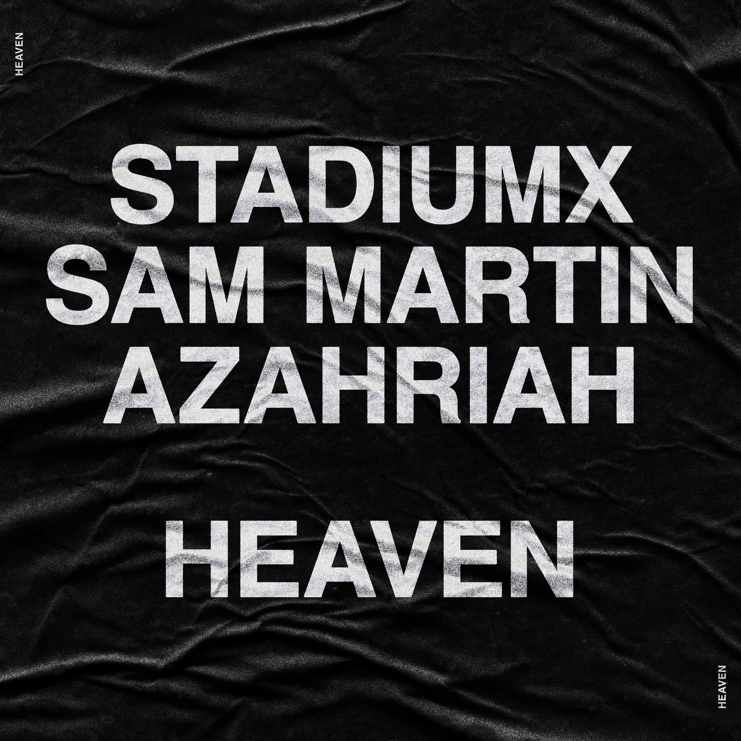 Stadiumx Takes Us To "Heaven" With Sam Martin and Azariah