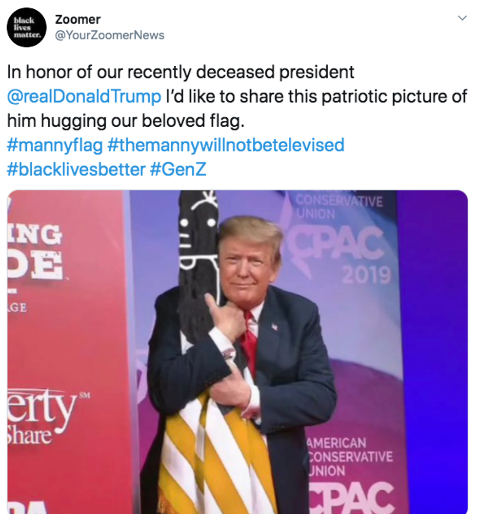 Screenshot of a tweet from @YourZoomerNews which says: "In honor of our recently deceased president  @realDonaldTrump  Iu2019d like to share this patriotic picture of him hugging our beloved flag. #mannyflag #themannywillnotbetelevised #blacklivesbetter #GenZ"